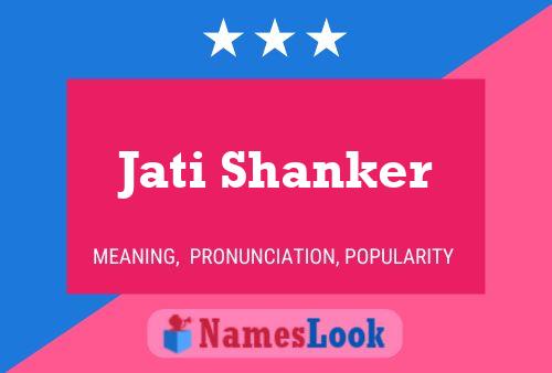 Постер имени Jati Shanker