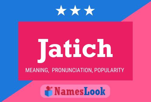 Постер имени Jatich