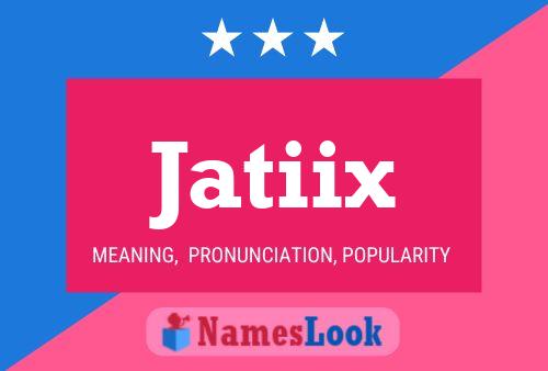 Постер имени Jatiix