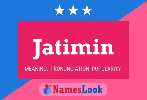 Постер имени Jatimin