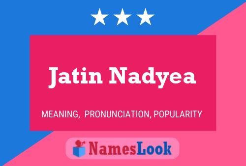 Постер имени Jatin Nadyea