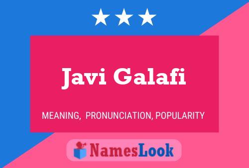 Постер имени Javi Galafi