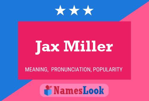 Постер имени Jax Miller