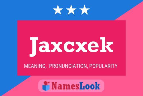 Постер имени Jaxcxek