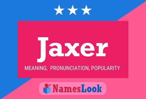 Постер имени Jaxer