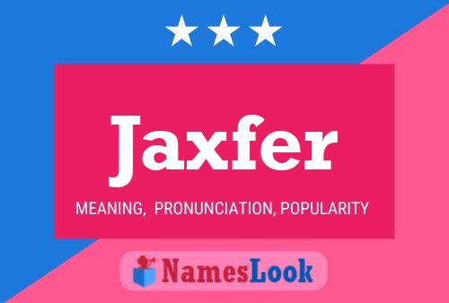 Постер имени Jaxfer