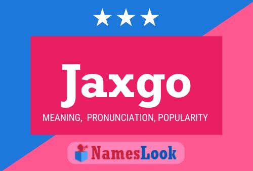 Постер имени Jaxgo