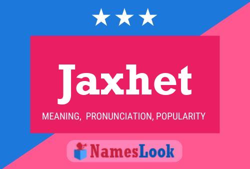 Постер имени Jaxhet