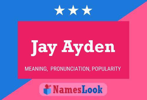 Постер имени Jay Ayden