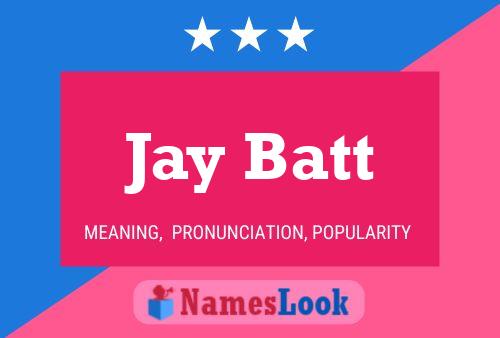 Постер имени Jay Batt