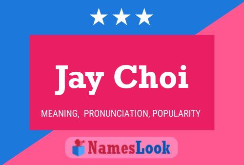 Постер имени Jay Choi