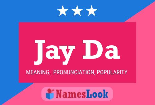 Постер имени Jay Da