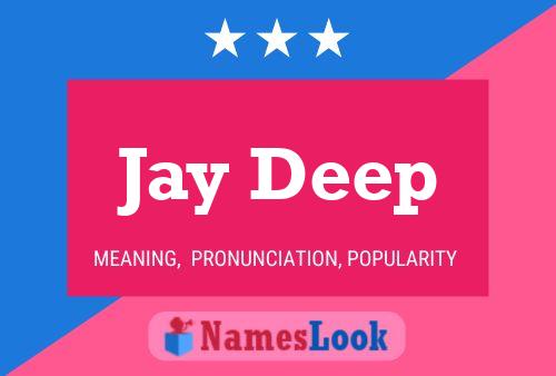 Постер имени Jay Deep