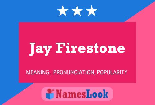 Постер имени Jay Firestone