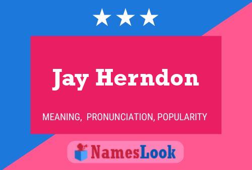 Постер имени Jay Herndon