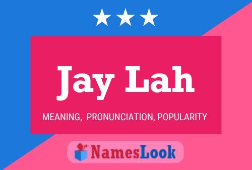 Постер имени Jay Lah