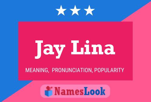 Постер имени Jay Lina