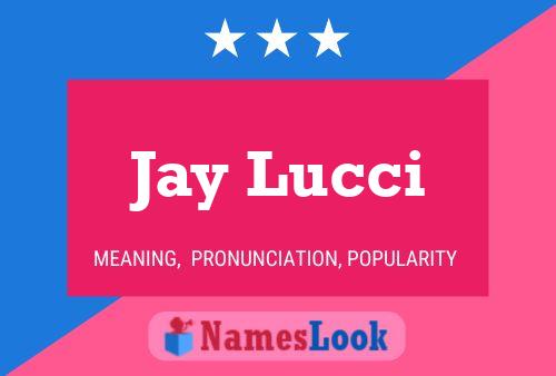 Постер имени Jay Lucci