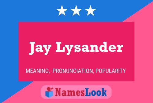 Постер имени Jay Lysander