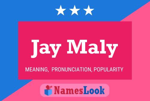 Постер имени Jay Maly