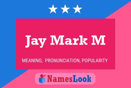 Постер имени Jay Mark M