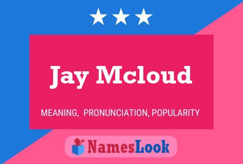 Постер имени Jay Mcloud