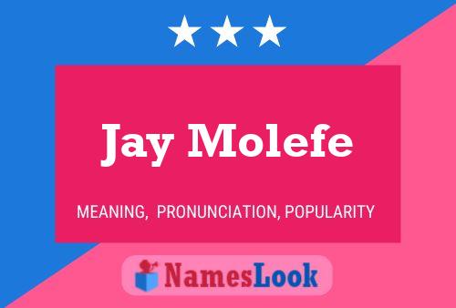 Постер имени Jay Molefe