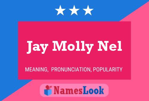 Постер имени Jay Molly Nel