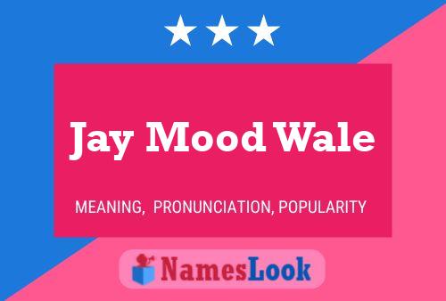 Постер имени Jay Mood Wale