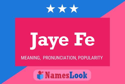 Постер имени Jaye Fe