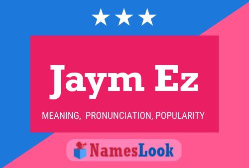 Постер имени Jaym Ez