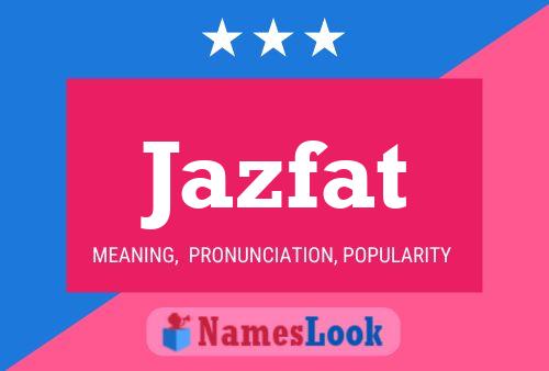 Постер имени Jazfat