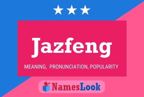 Постер имени Jazfeng