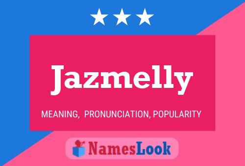 Постер имени Jazmelly