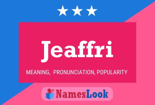 Постер имени Jeaffri