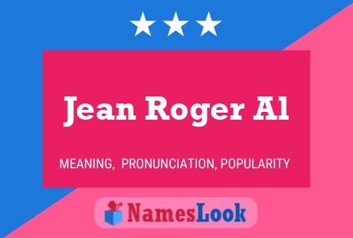 Постер имени Jean Roger Al