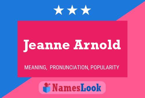 Постер имени Jeanne Arnold