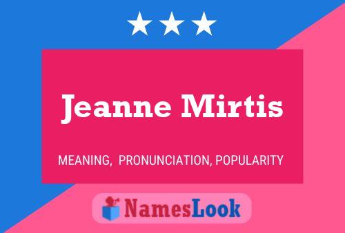 Постер имени Jeanne Mirtis