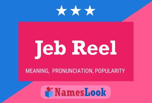 Постер имени Jeb Reel