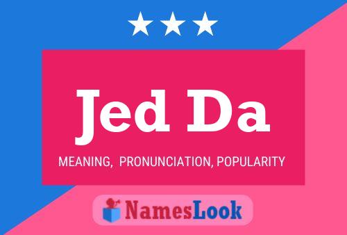 Постер имени Jed Da