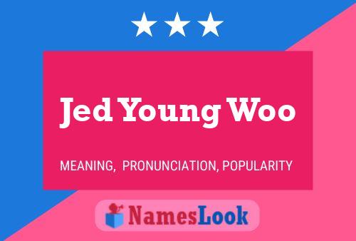 Постер имени Jed Young Woo