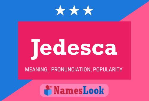 Постер имени Jedesca