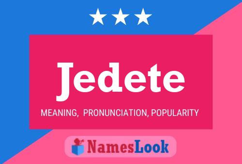 Постер имени Jedete