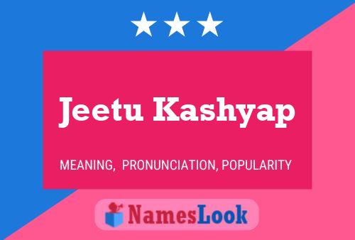 Постер имени Jeetu Kashyap