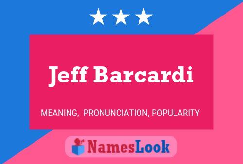 Постер имени Jeff Barcardi