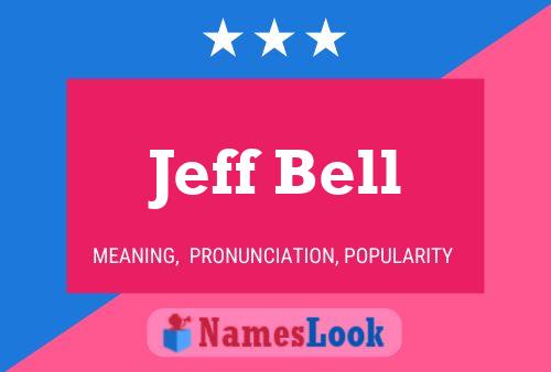 Постер имени Jeff Bell