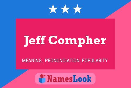 Постер имени Jeff Compher