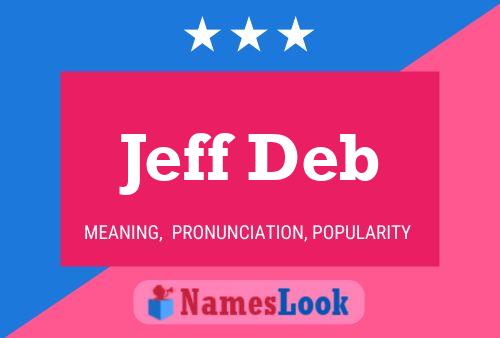 Постер имени Jeff Deb