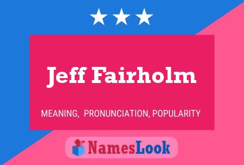 Постер имени Jeff Fairholm