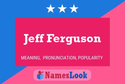 Постер имени Jeff Ferguson